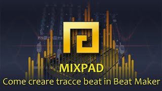 01  MixPad Come creare tracce beat in Beat Maker [upl. by Clarance]