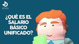 PEDRO EL ECONOMISTA ¿QUÉ ES EL SALARIO BÁSICO UNIFICADO [upl. by Jessamine]