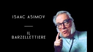 Isaac Asimov  Il Barzellettiere solo audio [upl. by Theron375]