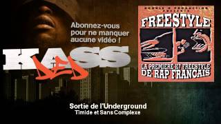 Timide et Sans Complexe  Sortie de lUnderground  Kassded [upl. by Ahsoek289]