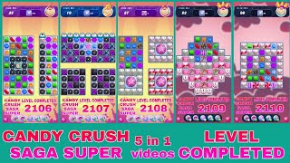 CANDY CRUSH SAGA  SUPER LEVEL 5 in 1 videos  Game Play  special level completely [upl. by Ahsien]