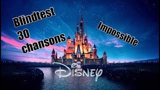 30 chansons Disney  Blindtest impossible ou presque [upl. by Coco]