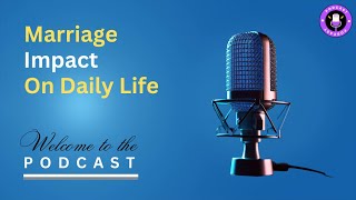 Marriage Impact on Daily Life  Life after marriage [upl. by Niran498]