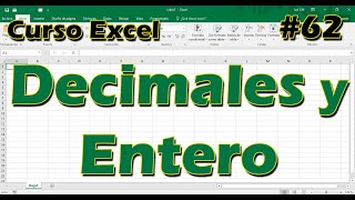 CURSO EXCEL 62 ► DECIMALES y FÓRMULA ENTERO 0️⃣1️⃣  2024 [upl. by Ahseekan]