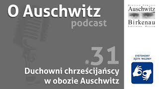 quotO Auschwitzquot odc 31 Duchowni chrześcijańscy w obozie Auschwitz  SJM [upl. by Mima]