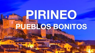 Los PUEBLOS MÁS BONITOS del Pirineo Aragonés [upl. by Zenitram]