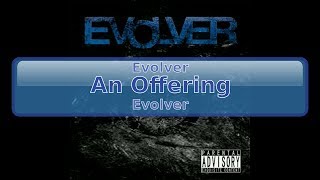 Evolver  An Offering HD HQ [upl. by Irret344]