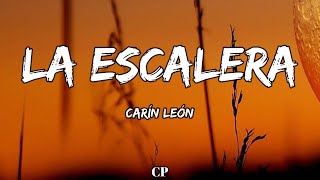 Carín León  La Escalera LETRA [upl. by Nylrehc791]