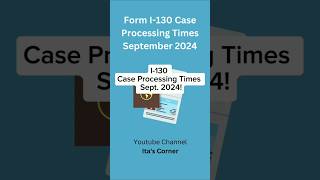 Form I130 Case Processing Times For Sept 2024 i130 formi130 greencard uscistonvc immigration [upl. by Kalil]