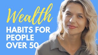 10 Easy Money Habits That Help People Over 50 Build Wealth [upl. by Leugimesoj]