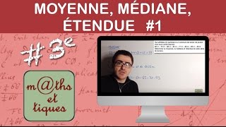 Calculer une moyenne une médiane une étendue 1  Troisième [upl. by Mehitable]