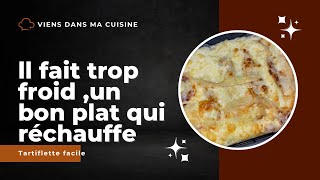 Recette Tartiflette Facile un plat d’hiver qui réchauffe bien 😄😋 [upl. by Chil]