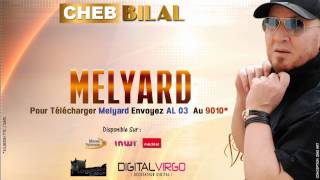 Cheb Bilal  Melyard [upl. by Irt]