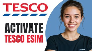 How To Activate Tesco eSim 2024 [upl. by Estis348]