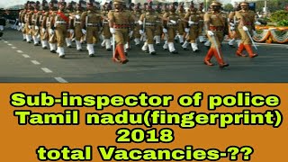 SI police fingerprint tamilnadu 2018 vacancies details announced [upl. by Inaboy904]