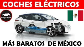 LOS COCHES ELÉCTRICOS MÁS BARATOS DE MÉXICO [upl. by Enyawed]