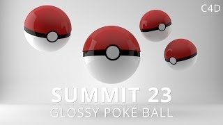 Summit 23  Glossy Poké Ball  Cinema 4D [upl. by Hadlee]