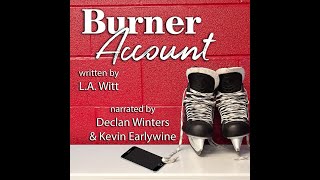 Audiobook Preview BURNER ACCOUNT  by LA Witt narrated by Declan Winters amp Kevin Earlywine [upl. by Tarrsus]