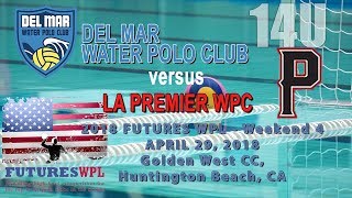 20180429 14U Del Mar v LA Premier Futures wknd 4 Game 3 [upl. by Macmahon]