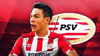 HIRVING LOZANO  Welcome to PSV  Magic Skills Goals amp Assists  2017 HD [upl. by Gerti53]