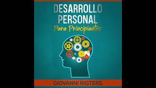 Desarrollo y crecimiento personal autoayuda y mejora  Audiolibro motivacional en español [upl. by Elfont427]