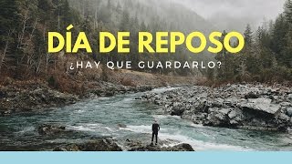 Día de Reposo  ¿Qué dice la Biblia de guardar el sábado [upl. by Clem]