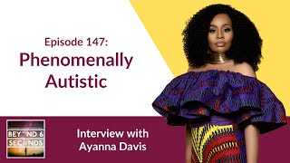 Phenomenally Autistic – with Ayanna Davis [upl. by Pompei474]