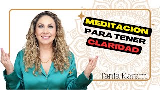 Meditación Integra los procesos por los que estés pasando  Tania Karam [upl. by Llorrad519]