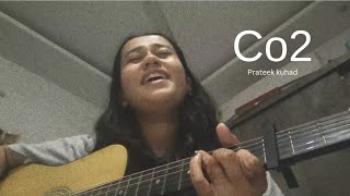 Co2 Prateek Kuhad cover [upl. by Aisetal]