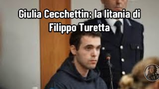 Giulia Cecchettin la litania di Filippo Turetta [upl. by Vannie]