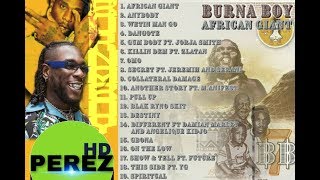 NAIJA AFROBEAT MIX 2019  BURNA BOY AFRICAN GIANT FULL ALBUM  DJ PEREZ FT Burna Boy [upl. by Aredna]