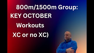 800m1500m KEY OCTOBER Workouts to do XC or no XC [upl. by Margarida973]