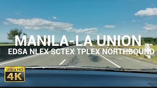 FULL DRIVING FROM MANILA TO LA UNION VIA NLEX SCTEX TPLEX COMPLETE NORTHBOUND 2022 4K [upl. by Iadahs281]