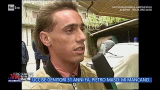 Pietro Maso a 31 anni dallomicidio dei genitori quotMi mancanoquot  La vita in diretta 16112022 [upl. by Pudendas71]