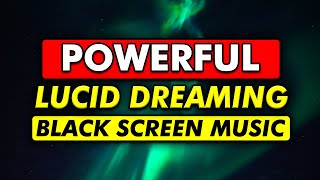 10 Hours Of Lucid Dreaming Music With Black Screen [upl. by Nauqal]