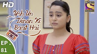 Yeh Un Dinon Ki Baat Hai  Ep 81  Webisode  26th December 2017 [upl. by Hsaniva99]