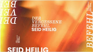 Der vergessene Befehl Seid heilig 4  Heiliges Training  Prediger Christian Helm [upl. by Idonna86]