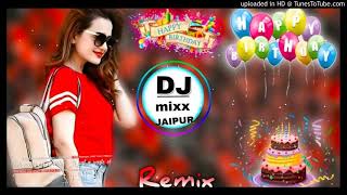 Haye Re Mere Yaar Ka Birthday Dj RemixHappy Birthday SongHaryanvi New Song 2021Dj Mixx Jaipur [upl. by Nnazus589]