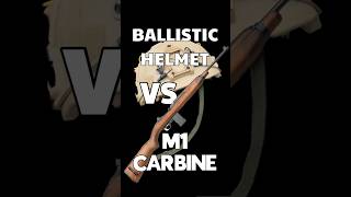 Ballistic Helmet vs M1 Carbine shorts shortvideo short ww2 helmet testing [upl. by Chaddie]