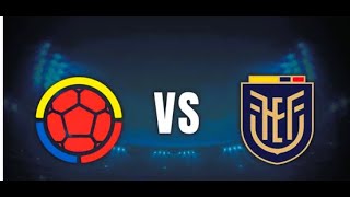 ECUADOR VS COLOMBIA ELIMINATORIAS STEREO [upl. by Llertnad]