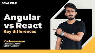 Angular vs React  Key Differences  Everything You Need to Know About Angular amp React  SCALER [upl. by Asa]