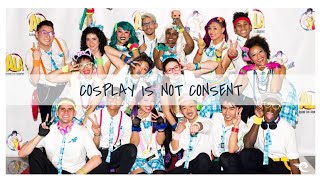 Cosplay is Not Consent [upl. by Filberto]