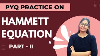 HAMMETT EQUATION PRACTICE QUESTIONS  CSIR NET  GATE  CY [upl. by Cheng]