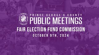 Prince Georges County Fair Election Fund Commission October 9th 2024 [upl. by Nuhs]