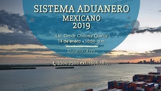 Curso quotSistema Aduanero Mexicanoquot [upl. by Inalem953]