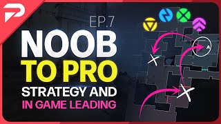 Strategy amp In Game Leading  Valorant Noob To Pro Ep7 [upl. by Nesta]