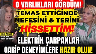 O Varlıkları Gördüm Temas Ettiğinde Nefesini amp Terini Hissettim Elektrik Çarpanlar Hazırlıklı Olun [upl. by Am]