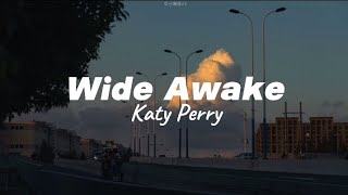 Katy Perry  Wide Awake Lyrics [upl. by Farly]