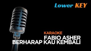 Karaoke  Berharap Kau Kembali  Fabio Asher  lower Key  Nada Rendah [upl. by Moreen]