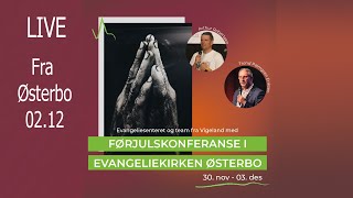 FØRJULSKONFERANSE i Evangeliekirken Østerbo Trond Palmgren Eriksen 021223 [upl. by Eladnar]